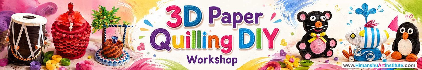 3D Paper Quilling DIY Workshop for Young and Adults in Delhi, Online 3D Paper Quilling DIY Workshop, 3D Paper Quilling DIY Workshop Near Me, Art & Craft Workshop for Adults, Himanshu Art Institute