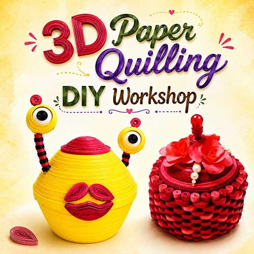 Online 3D Paper Quilling DIY Workshop, 3D Paper Quilling DIY Workshop for Adults, 3D Paper Quilling DIY Workshop Near Me, Art & Craft Workshops for Adults, Best 3D Paper Quilling DIY Workshop in Delhi, India, Himanshu Art Institute