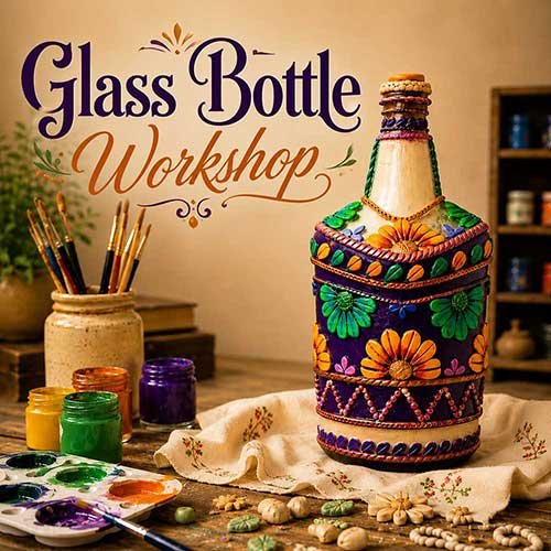 Online Glass Bottle Workshop, Glass Bottle Workshop for Adults, Glass Bottle Workshop Near Me, Art & Craft Workshops for Adults, Best Glass Bottle Workshop in Delhi, India, Himanshu Art Institute