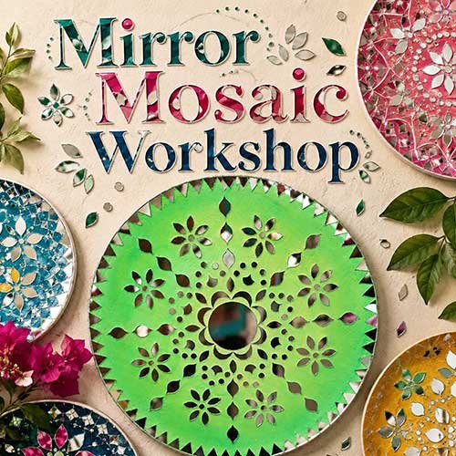 Online Mirror Mosaic Workshop, Mirror Mosaic Workshop for Adults, Mirror Mosaic Workshop Near Me, Art & Craft Workshops for Adults, Best Mirror Mosaic Workshop in Delhi, India, Himanshu Art Institute