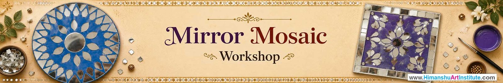 Mirror Mosaic Workshop for Foreigners, Mirror Mosaic Workshop for Foreigners in Delhi, Online Mirror Mosaic Workshop for Foreigners, Indian Folk Art Classes for Foreigners, Indian Art Workshop for Foreigners, Himanshu Art Institute