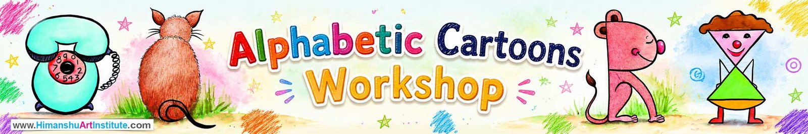 Alphabetic Cartoons Workshop for Kids and Children in Delhi, Alphabetic Cartoons Workshop for Kids Near Me, Art & Craft Workshop for Children, Art & Craft Workshop for Kids, Himanshu Art Institute
