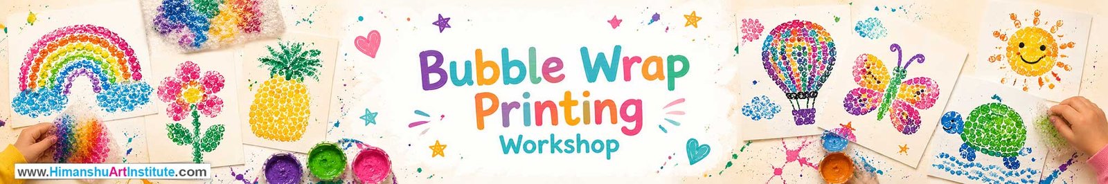 Bubble Wrap Printing  Workshop for Kids and Children in Delhi, Bubble Wrap Printing  Workshop for Kids Near Me, Art & Craft Workshop for Children, Art & Craft Workshop for Kids, Himanshu Art Institute