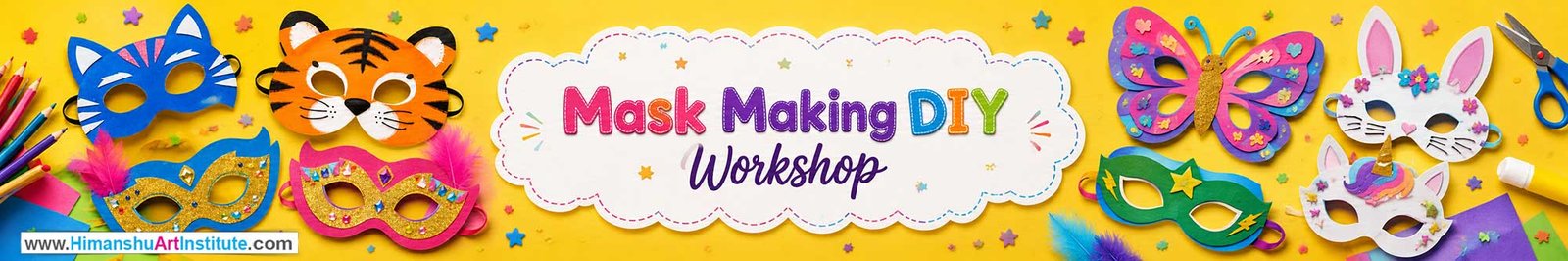 Mask Making DIY Workshop for Kids and Children in Delhi, Mask Making DIY Workshop for Kids Near Me, Art & Craft Workshop for Children, Art & Craft Workshop for Kids, Himanshu Art Institute