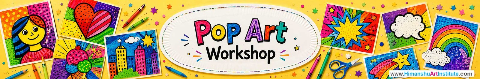 Pop Art Workshop for Kids and Children in Delhi, Pop Art Workshop for Kids Near Me, Art & Craft Workshop for Children, Art & Craft Workshop for Kids, Himanshu Art Institute