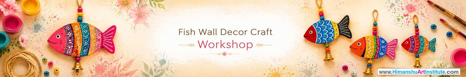 Fish Wall Decor Craft Workshop for Women, Fish Wall Decor Craft Workshop for Ladies, Fish Wall Decor Craft Workshop for Girls in Delhi, Online Fish Wall Decor Craft Workshop for Women, Fish Wall Decor Craft Workshop Near Me, Art & Craft Workshop for Women, Himanshu Art Institute