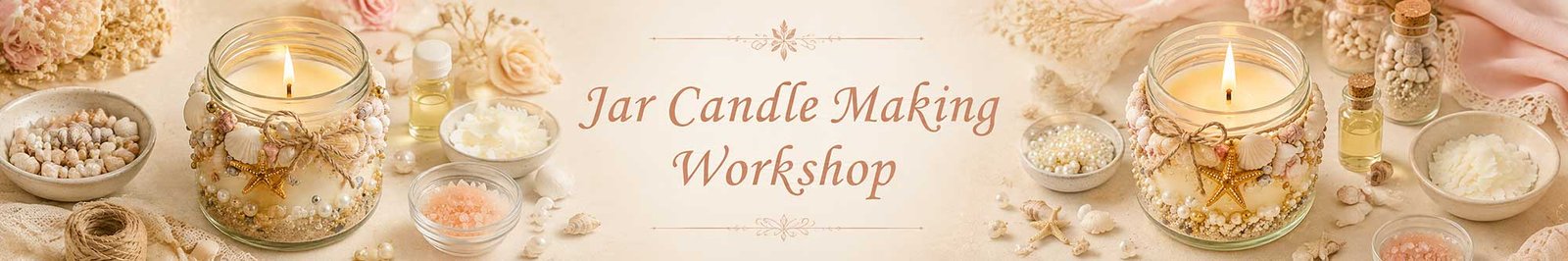 Jar Candle Workshop for Women, Jar Candle Workshop for Ladies, Jar Candle Workshop for Girls in Delhi, Online Jar Candle Workshop for Women, Jar Candle Workshop Near Me, Art & Craft Workshop for Women, Himanshu Art Institute