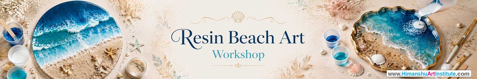 Resin Beach Art Workshop for Women, Resin Beach Art Workshop for Ladies, Resin Beach Art Workshop for Girls in Delhi, Online Resin Beach Art Workshop for Women, Resin Beach Art Workshop Near Me, Art & Craft Workshop for Women, Himanshu Art Institute