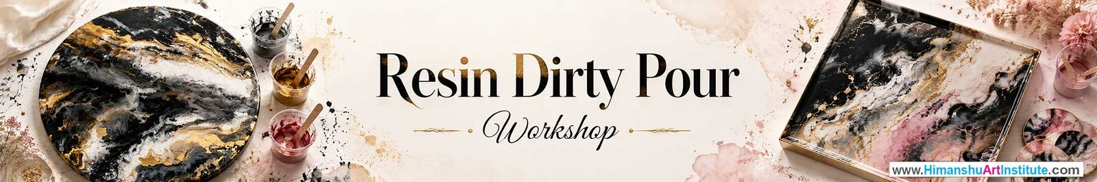 Resin Dirty Pour Workshop for Women, Resin Dirty Pour Workshop for Ladies, Resin Dirty Pour Workshop for Girls in Delhi, Online Resin Dirty Pour Workshop for Women, Resin Dirty Pour Workshop Near Me, Art & Craft Workshop for Women, Himanshu Art Institute